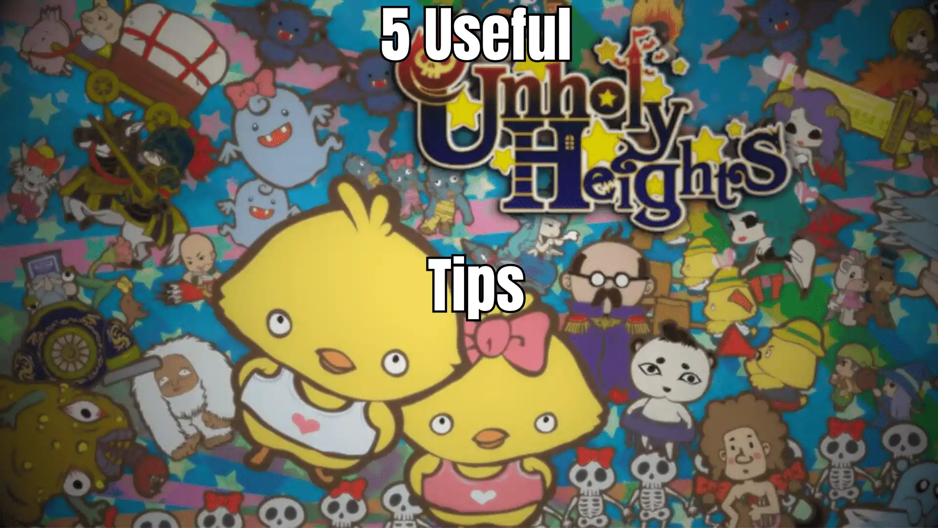 5 Useful Unholy Heights Tips